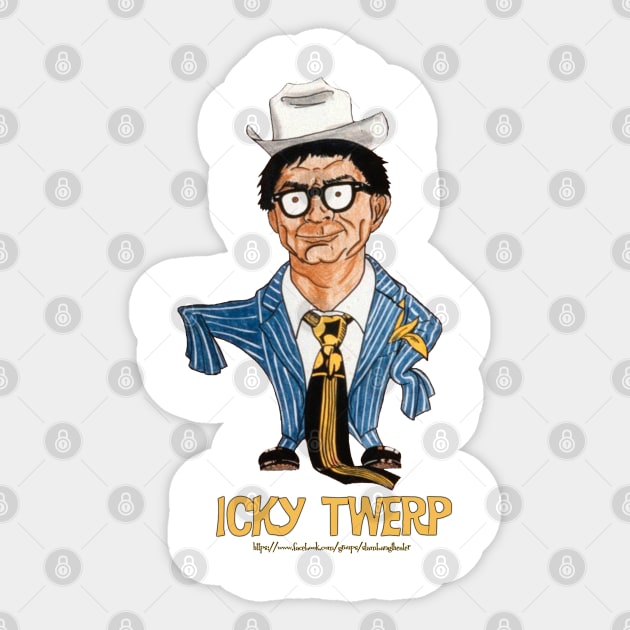 Icky Twerp Sticker by Dynamic Designs by Wil